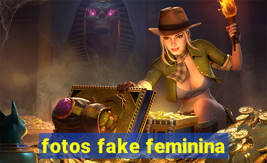 fotos fake feminina